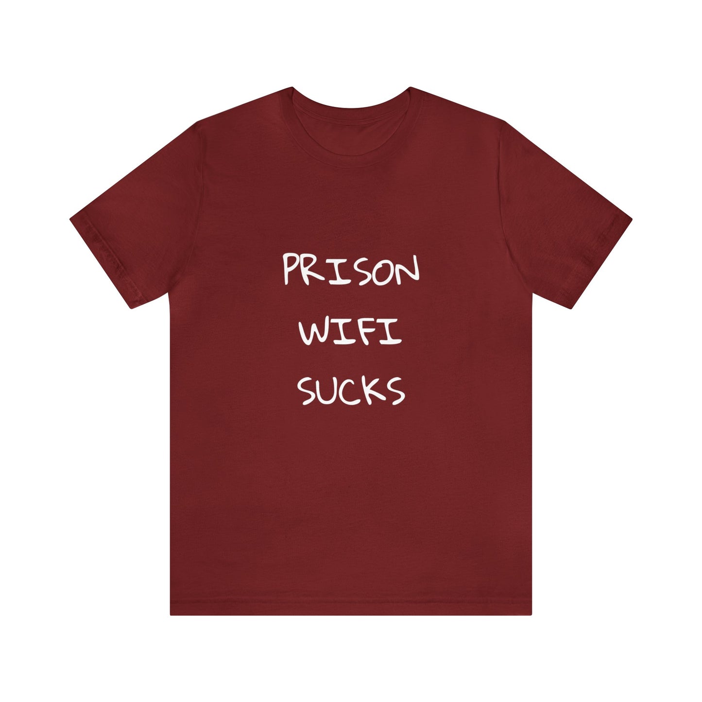 Prison WiFi Sucks Unisex Tee