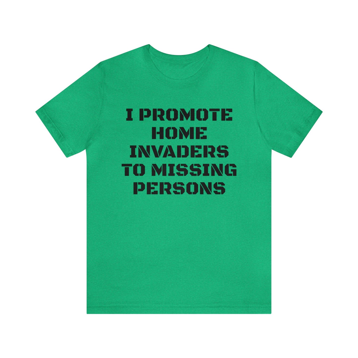 Home Invaders To Missing Persons Unisex Tee