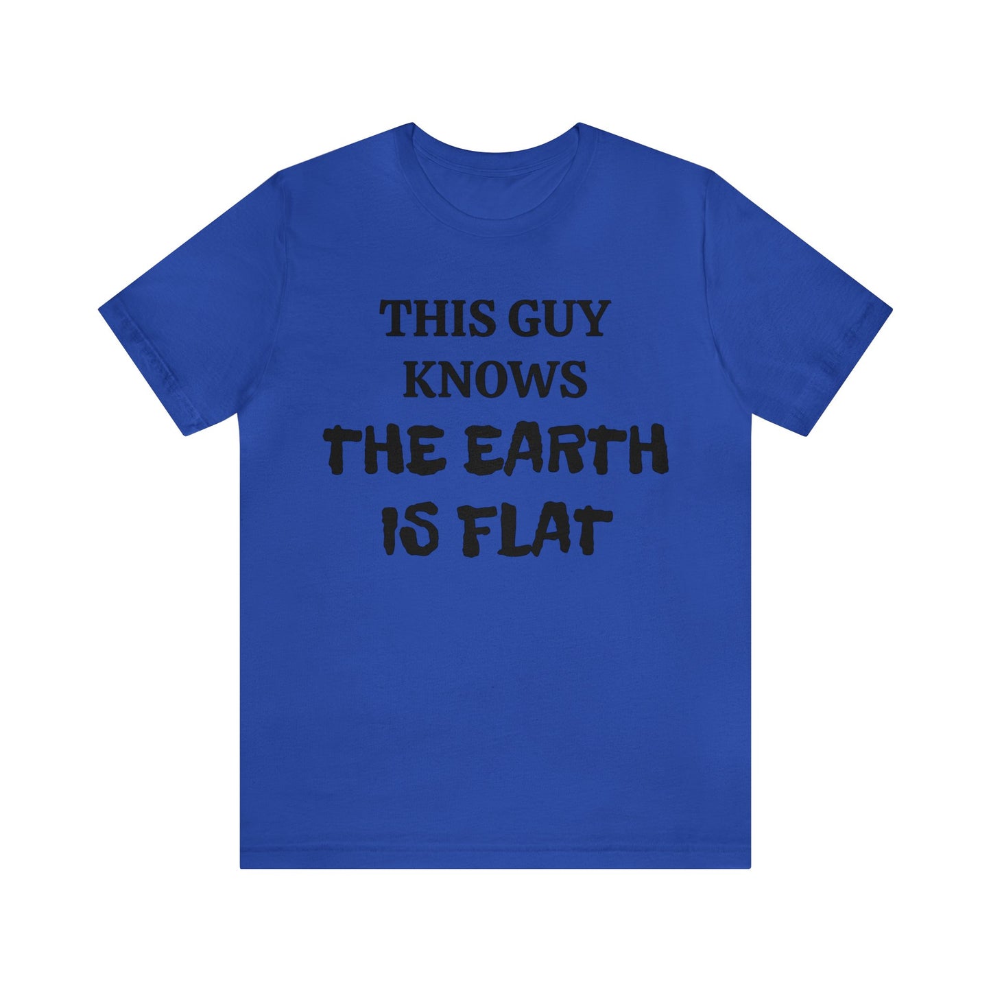 Flat Earther Unisex Tee