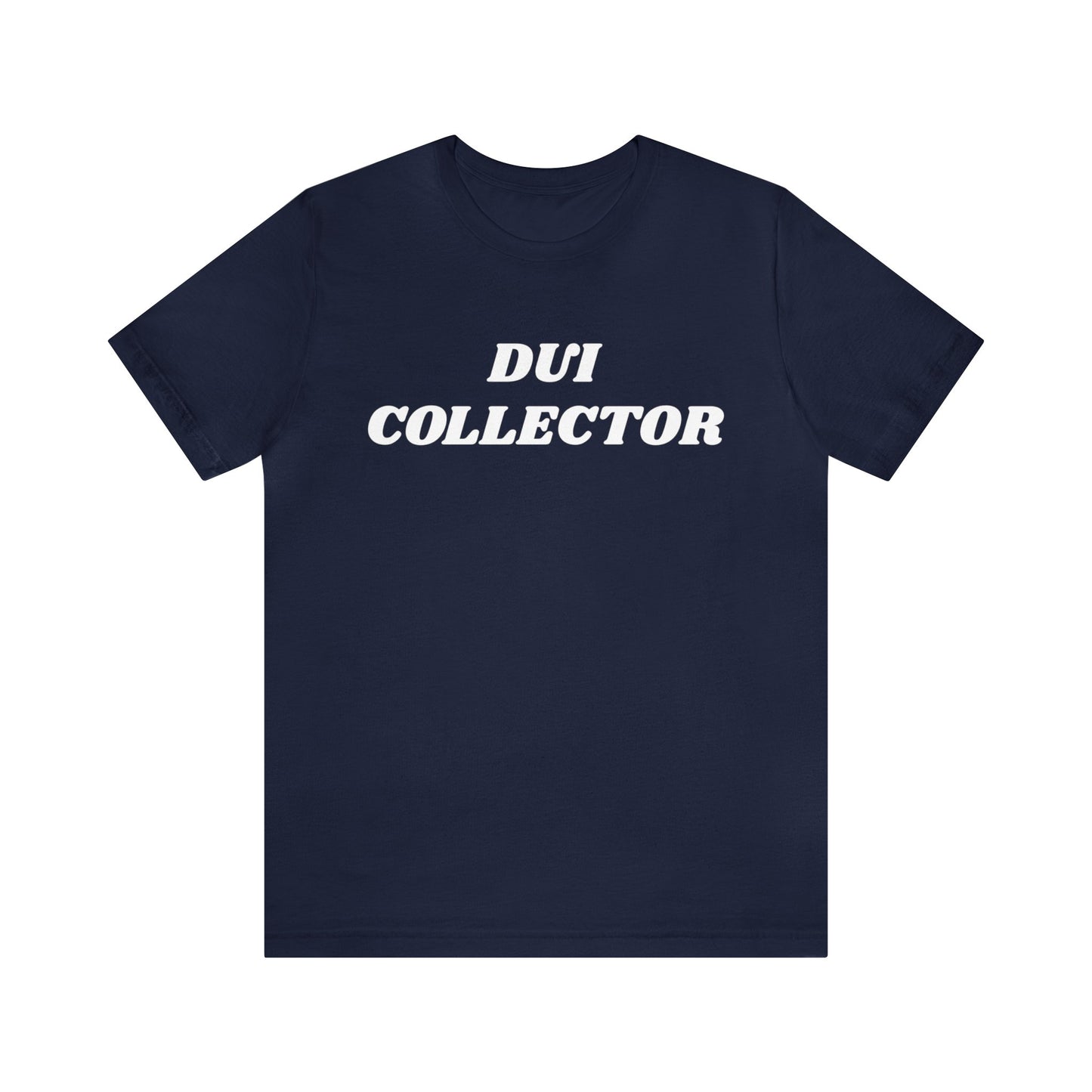 DUI Collector Unisex Tee