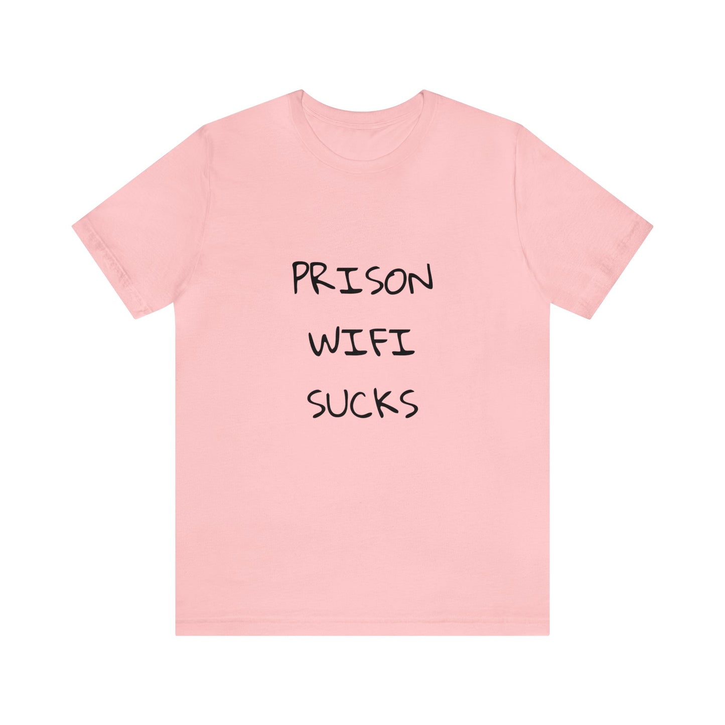 Prison WiFi Sucks Unisex Tee