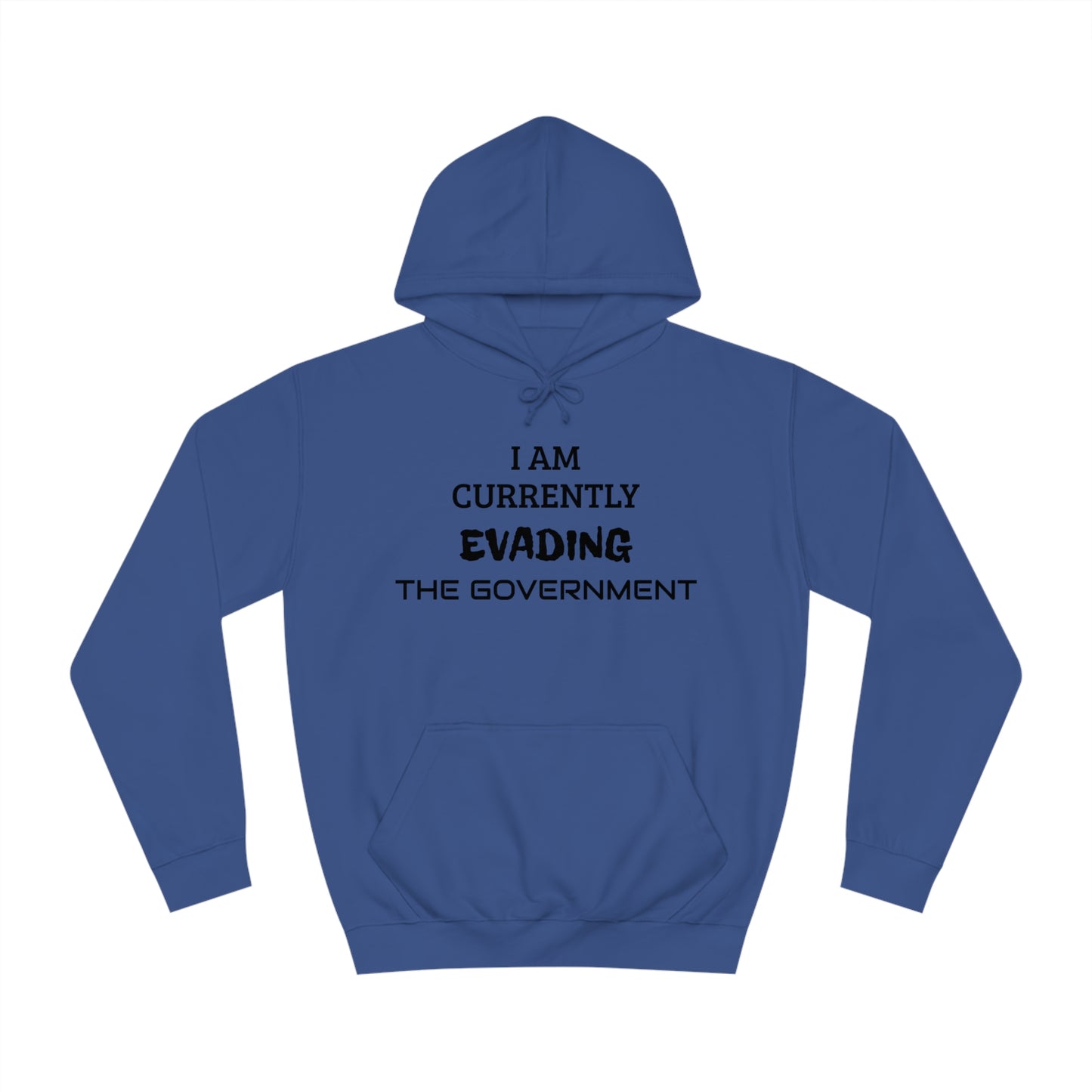 Evading The Government Unisex Hoodie