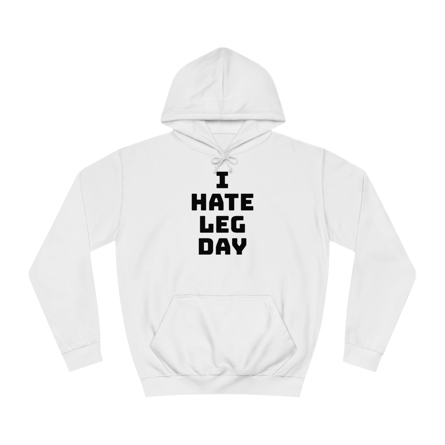 Leg Day Hate Unisex Hoodie