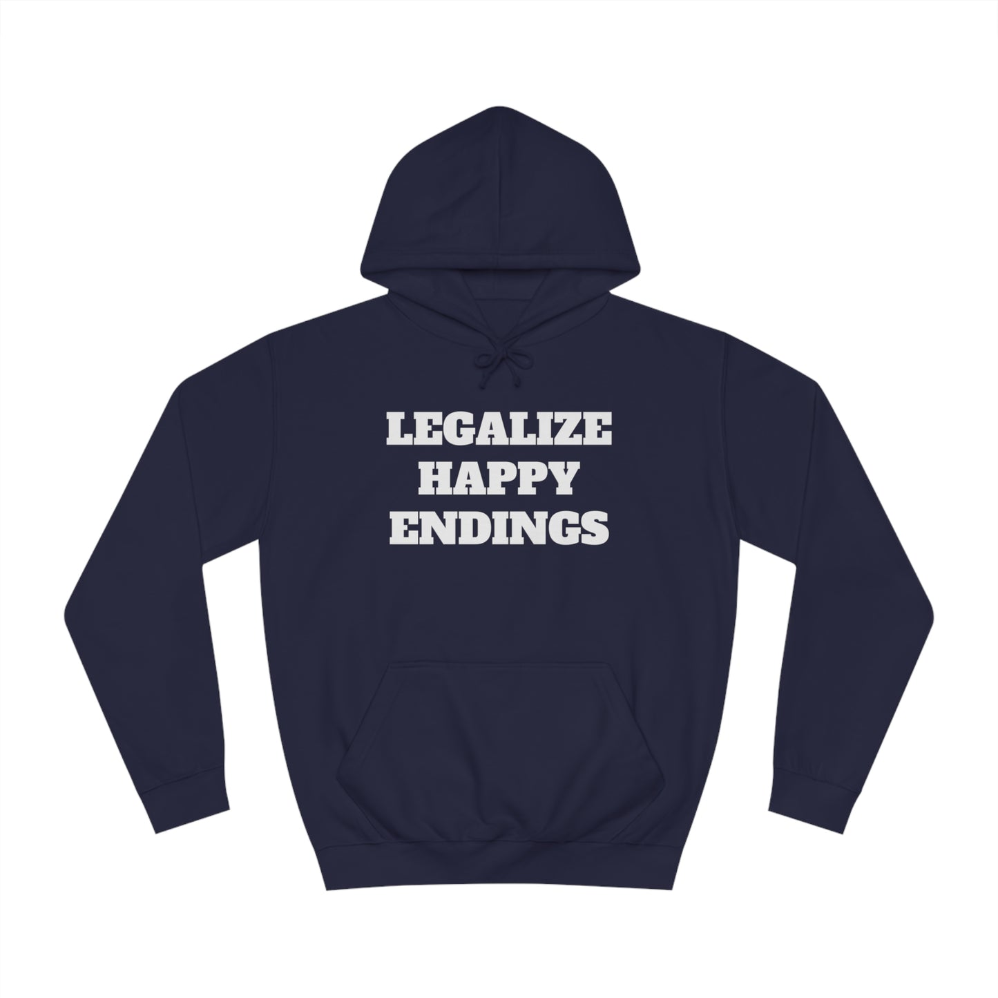 Legalize Happy Endings Unisex Hoodie