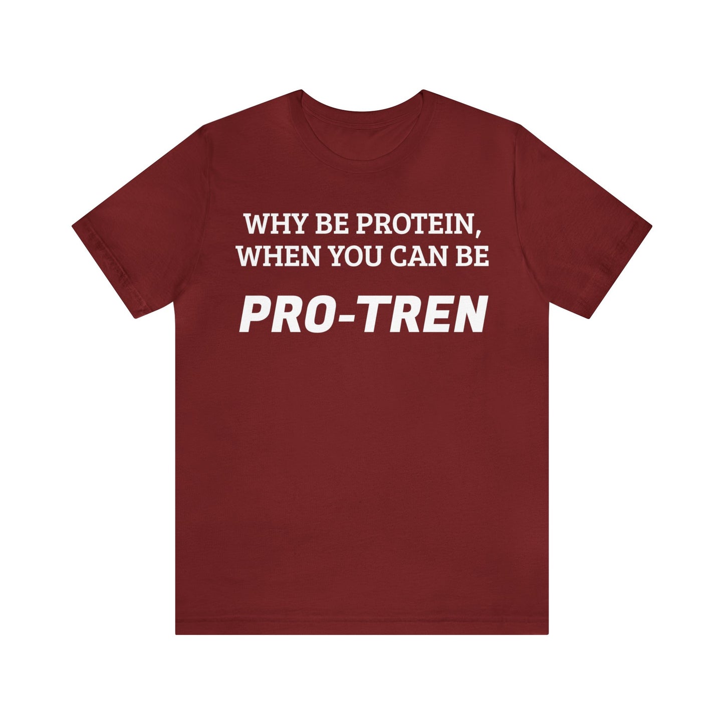 Protein VS Pro-Tren Unisex Tee