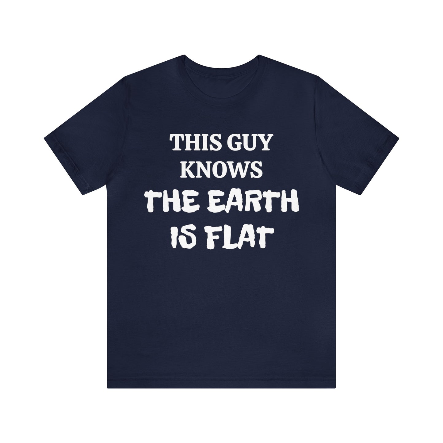 Flat Earther Unisex Tee