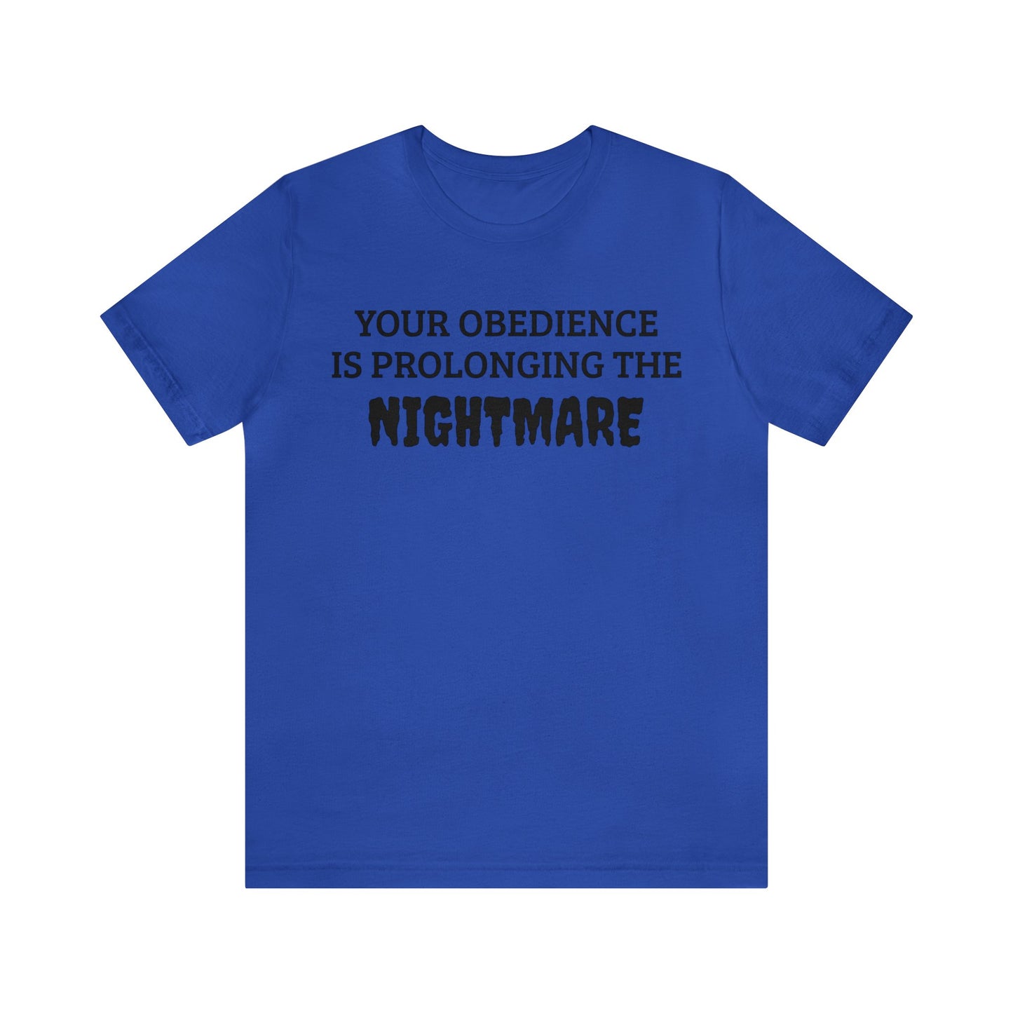 Obedience To The Nightmare Unisex Tee