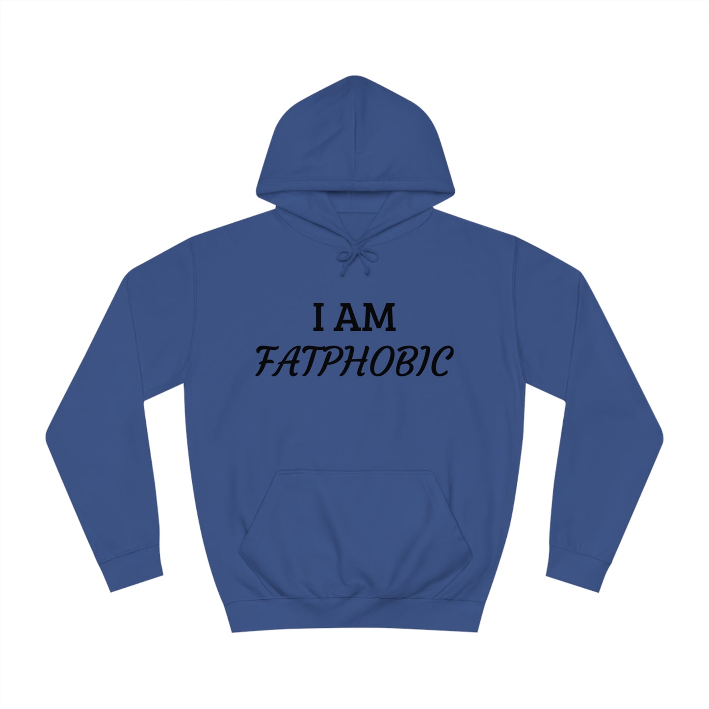 I Am Fatphobic Unisex Hoodie