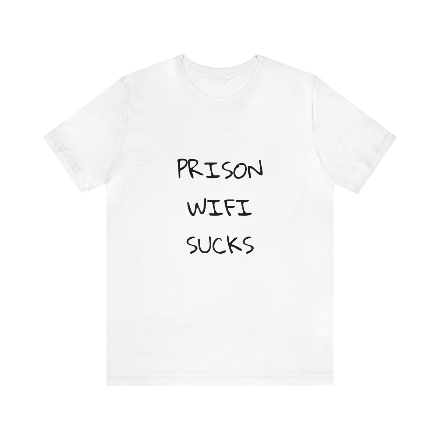 Prison WiFi Sucks Unisex Tee