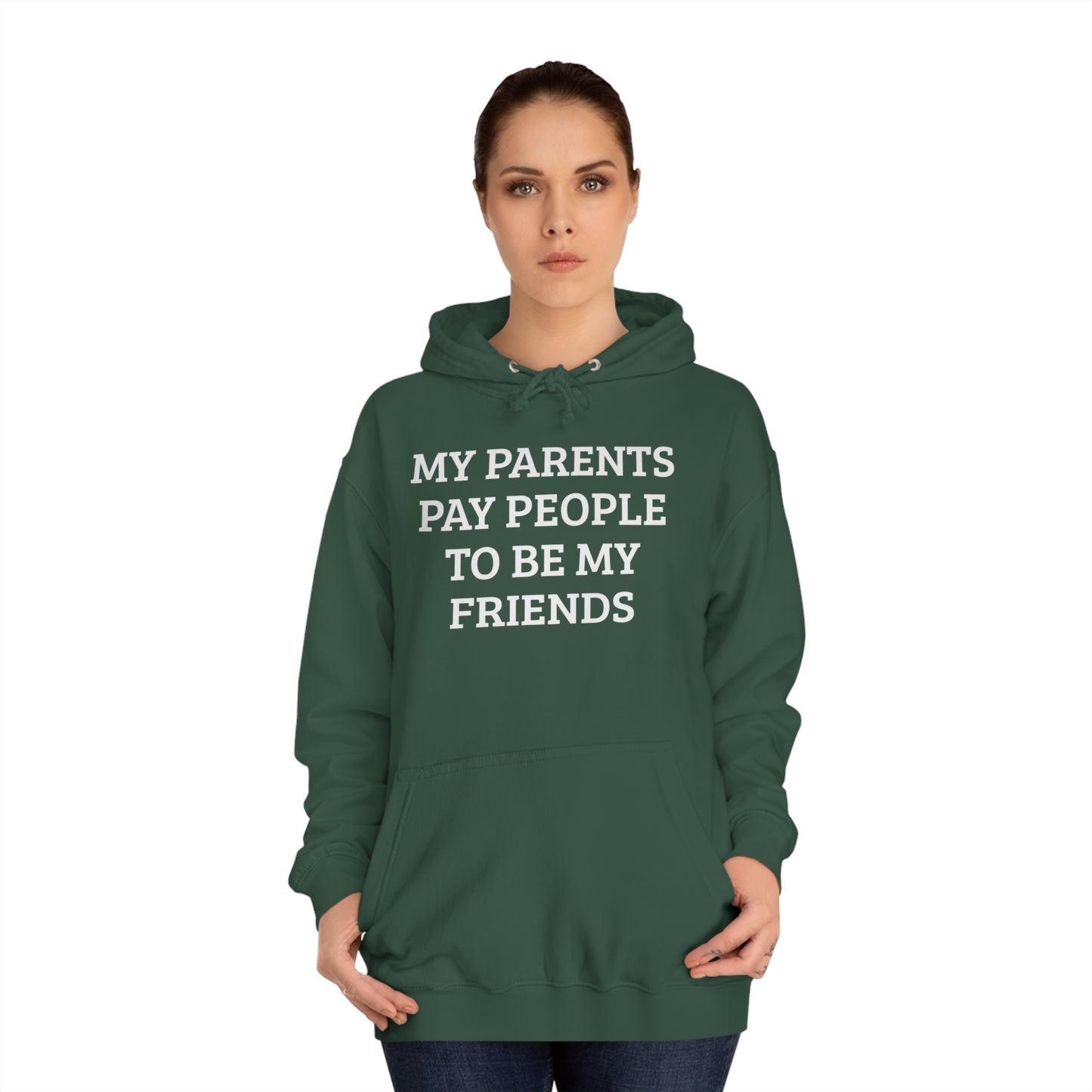 Parents Pay My Friends Unisex Hoodie