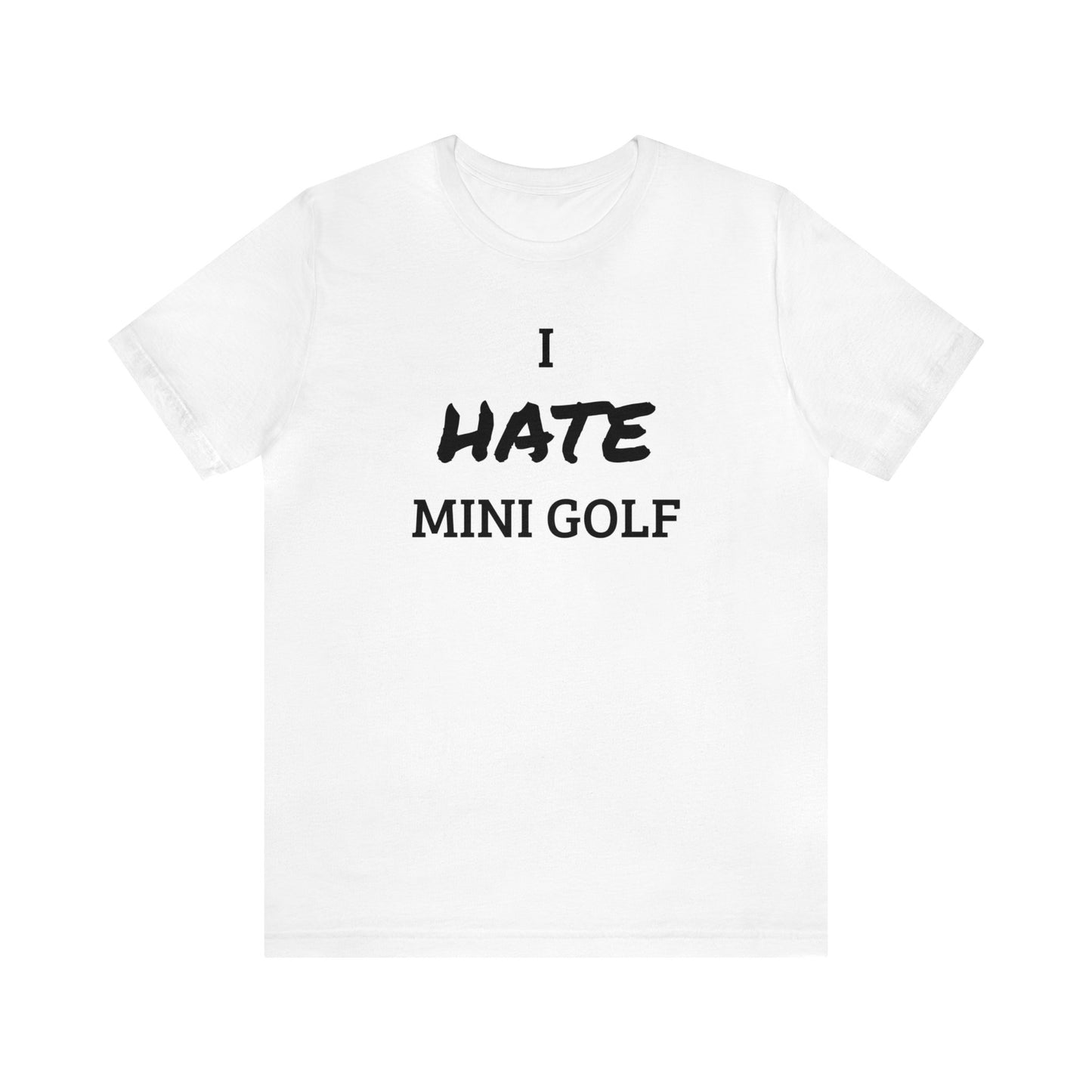 Mini Golf Hater Unisex Tee