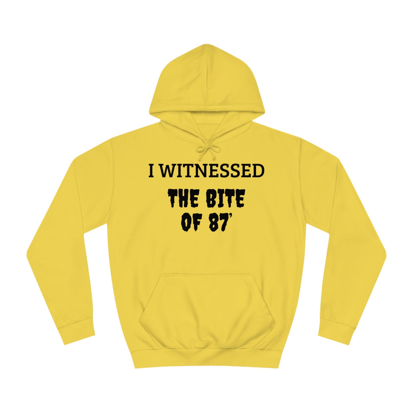 Witnessed The Bite Of 87 Unisex Hoodie