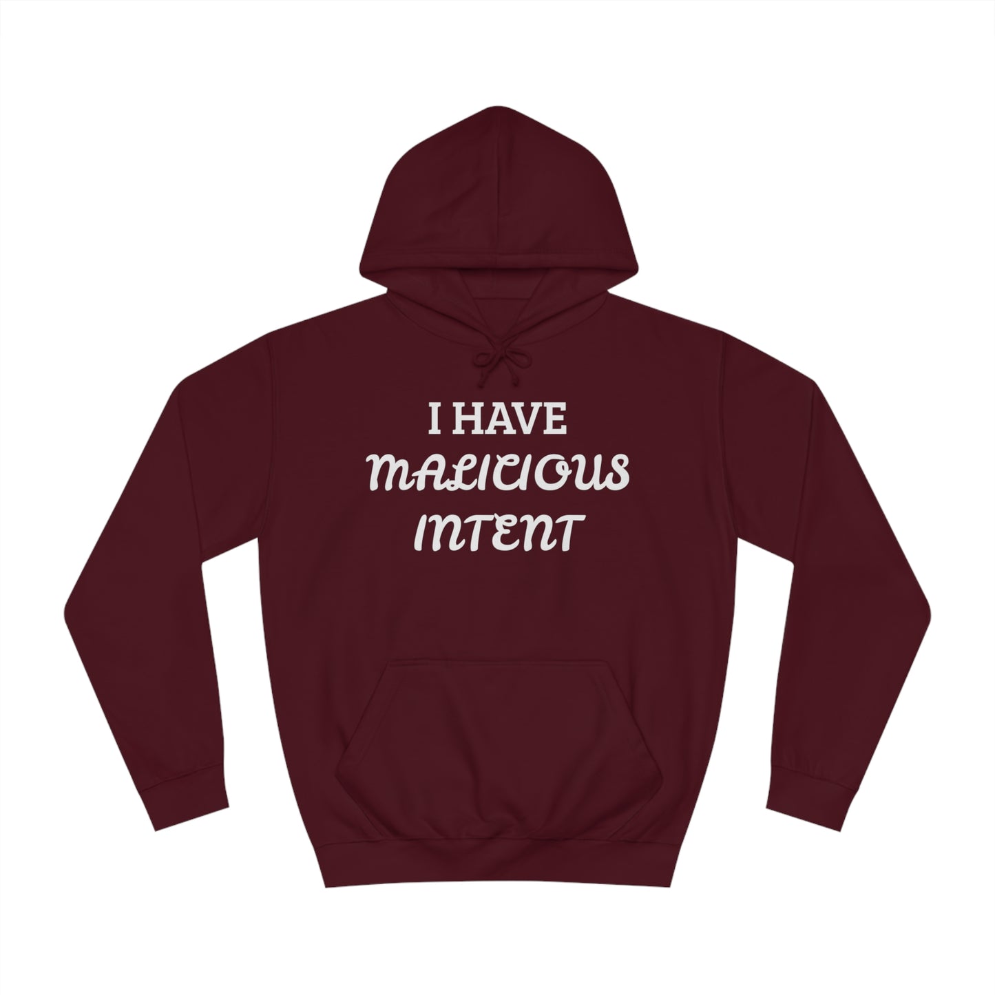 Malicious Intent Unisex Hoodie