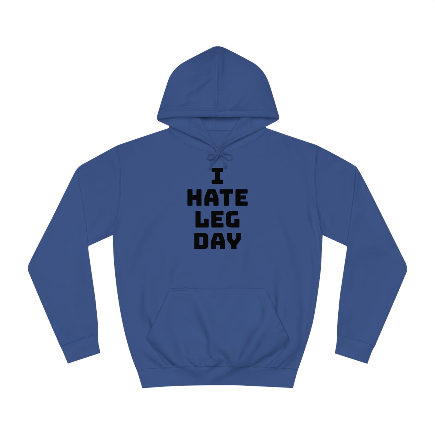 Leg Day Hate Unisex Hoodie