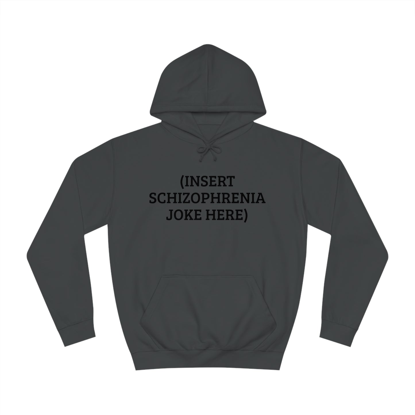 Insert Schizo Joke Here Unisex Hoodie