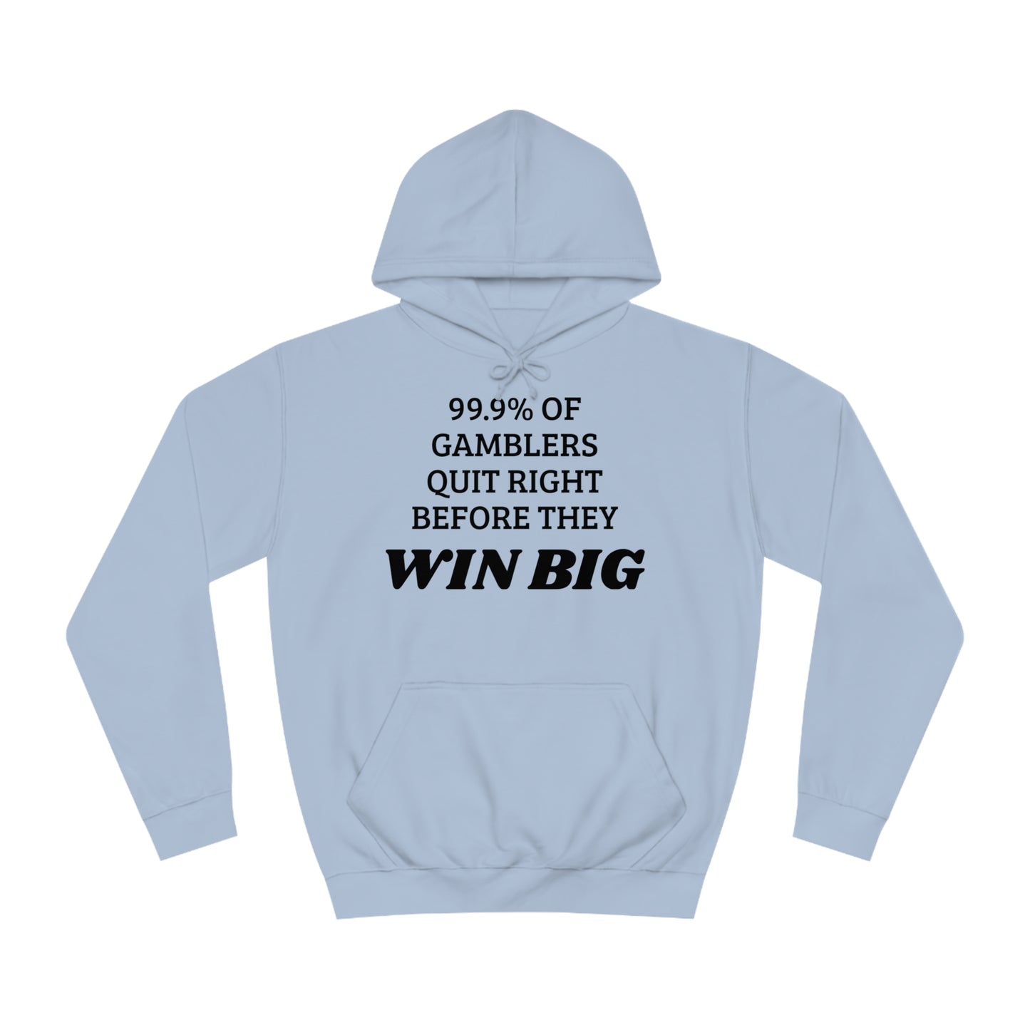 99.9% Quit Gambling Unisex Hoodie