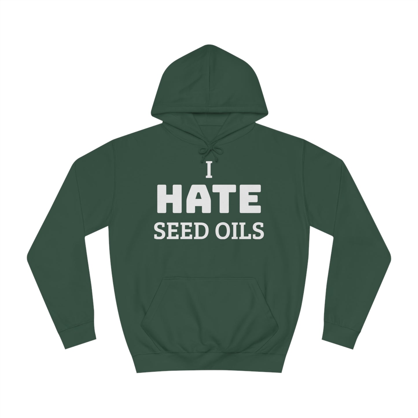 I HATE Seed Oils Unisex Hoodie