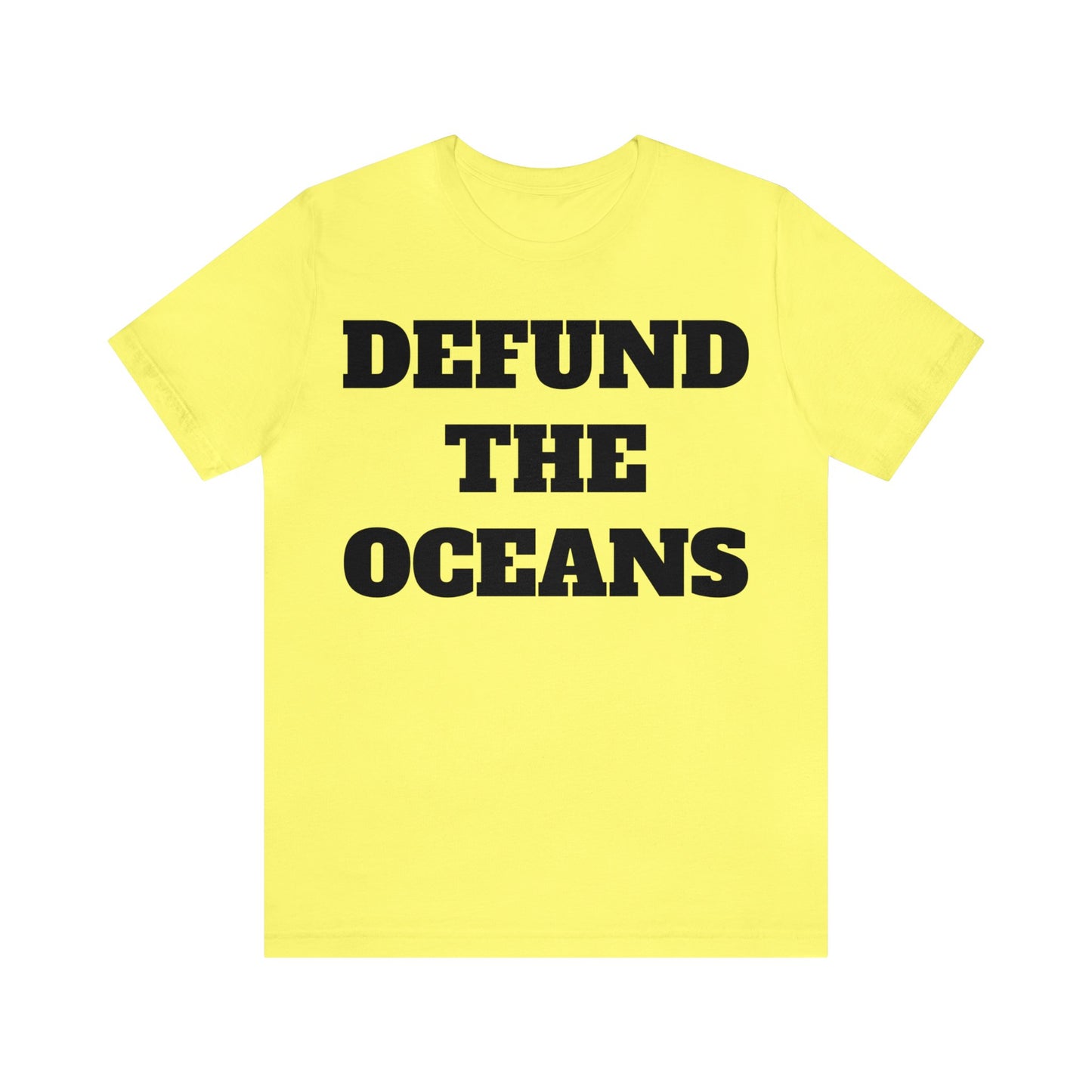 Defund The Oceans Unisex Tee