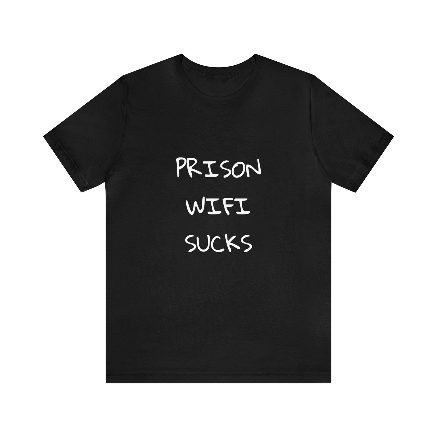 Prison WiFi Sucks Unisex Tee