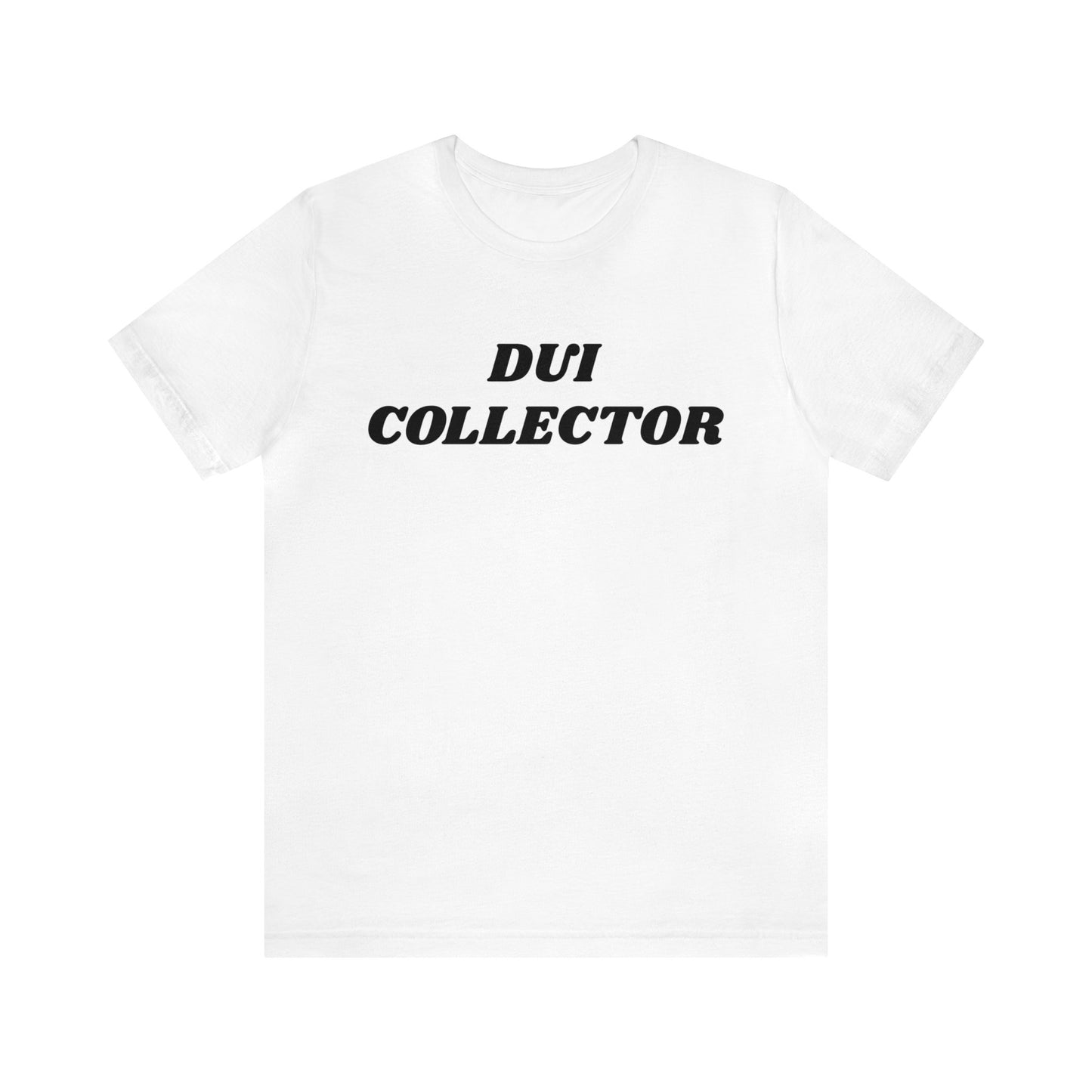 DUI Collector Unisex Tee