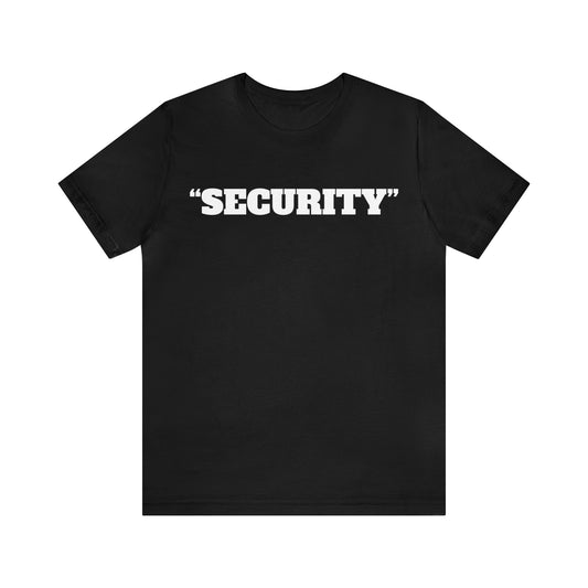 "Security" Unisex Tee