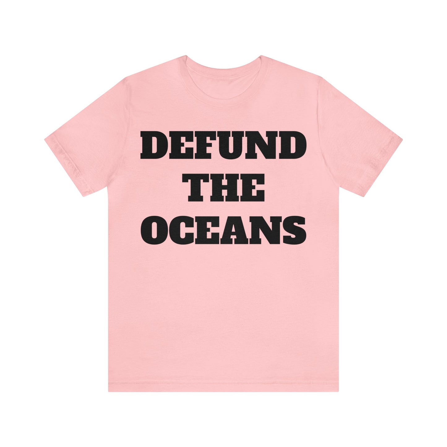 Defund The Oceans Unisex Tee