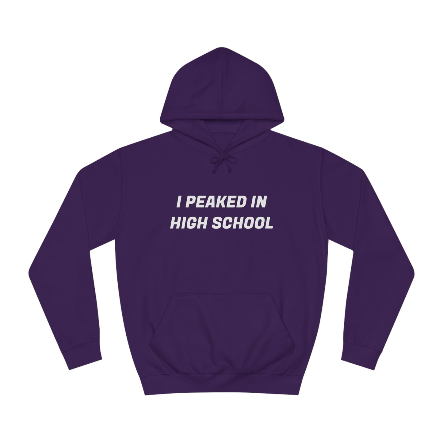 Peaked In Highschool Unisex Hoodie