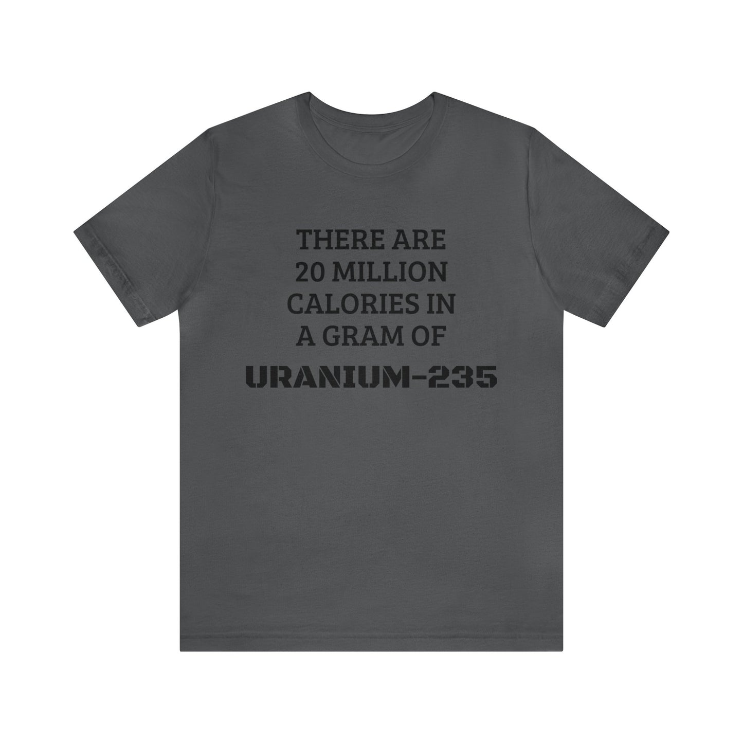 Uranium-235 Calories Unisex Tee