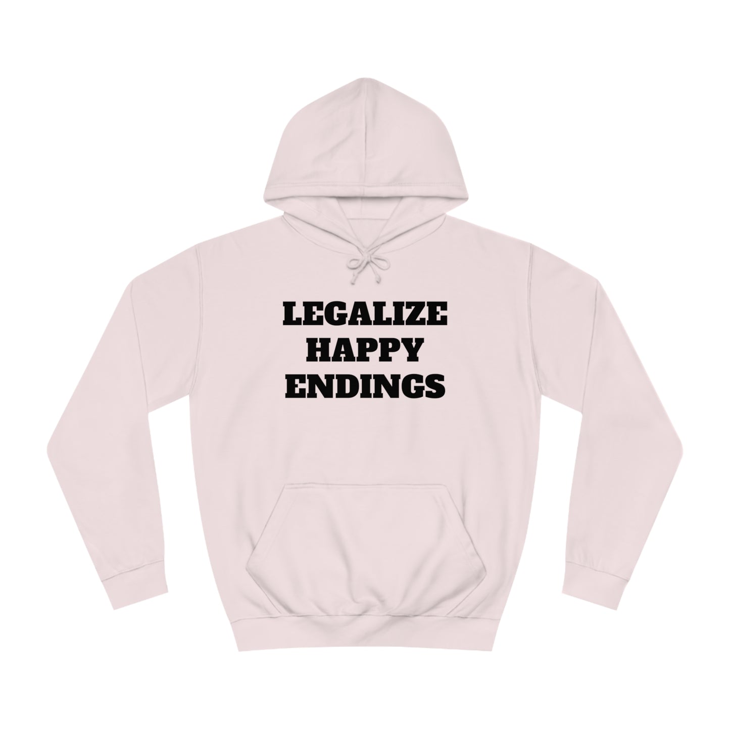 Legalize Happy Endings Unisex Hoodie