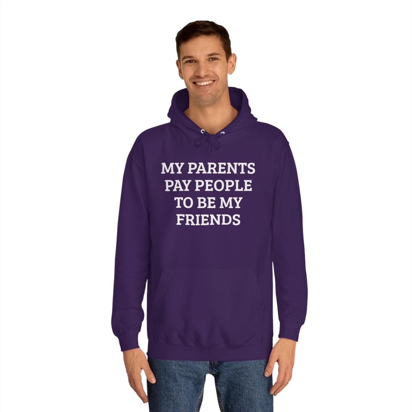 Parents Pay My Friends Unisex Hoodie