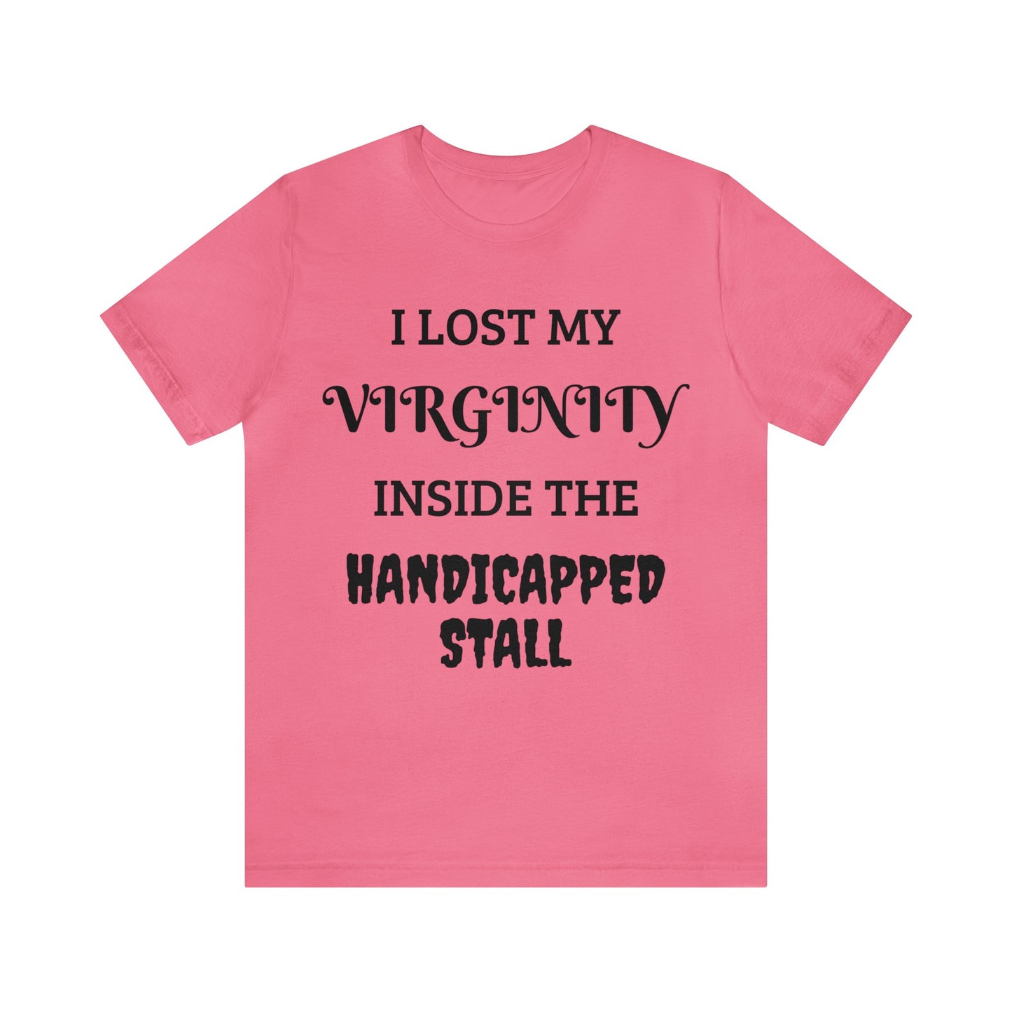 Lost Virginity in Handicapped Stall Unisex Tee