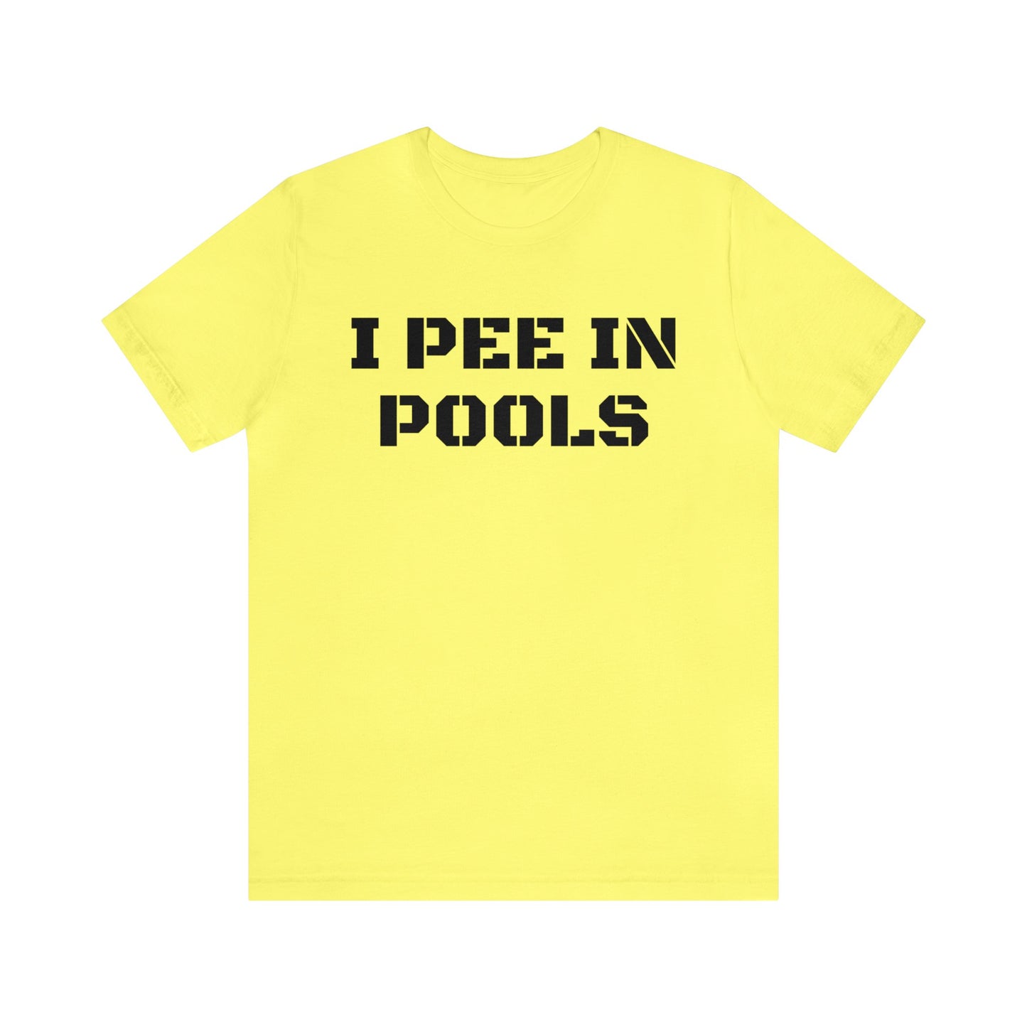 I Pee In Pools Unisex Tee