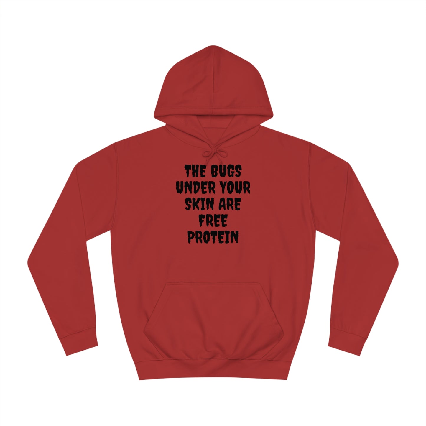 The Bugs Are Free Protein Unisex Hoodie