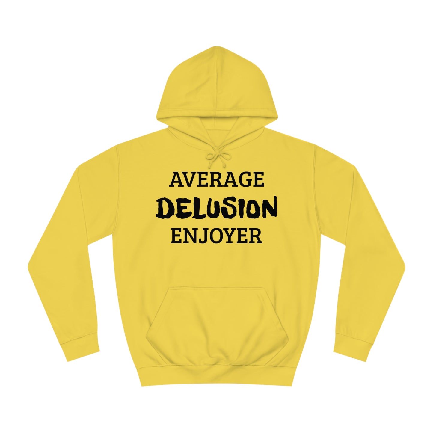 Average Delusion Enjoyer Unisex Hoodie