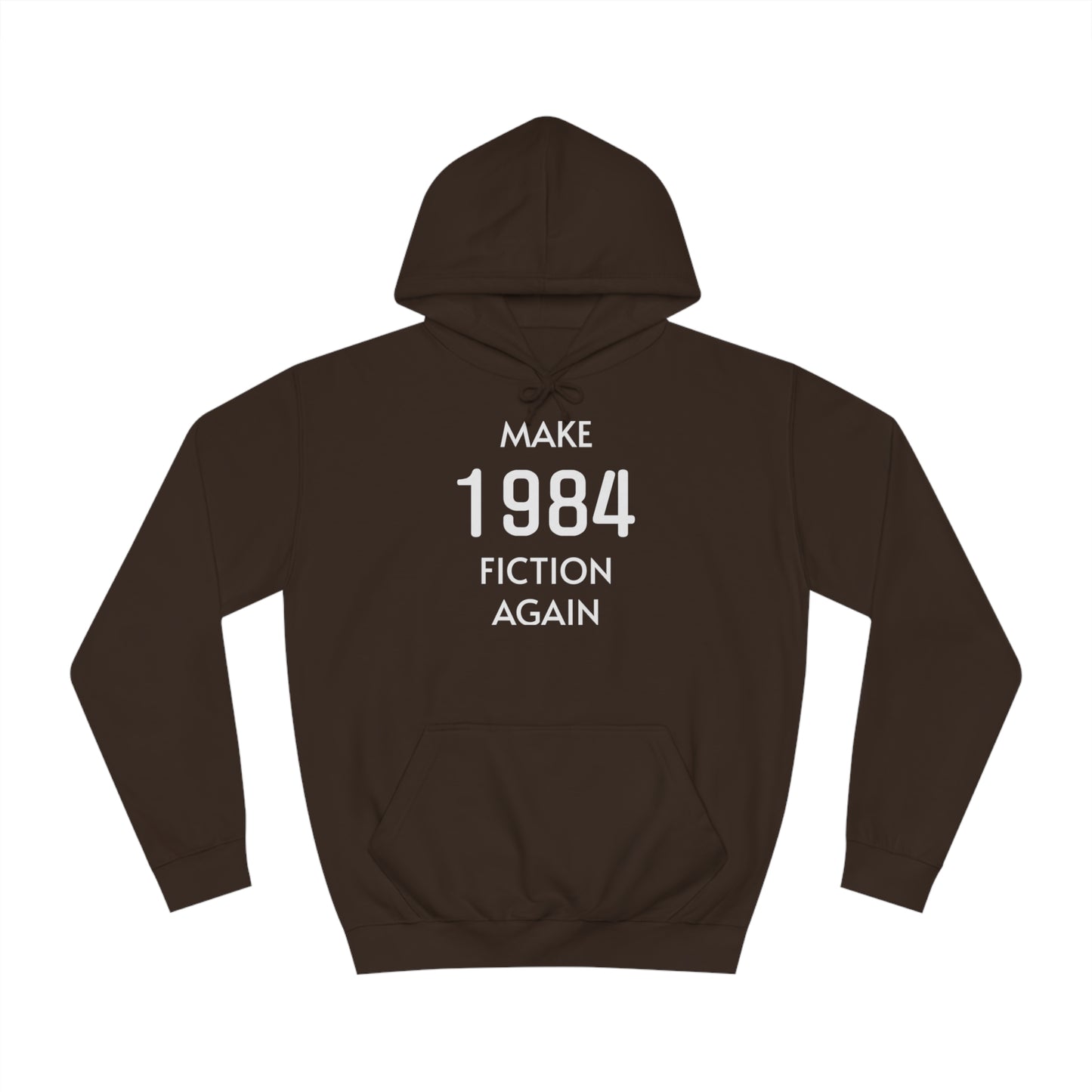 Make 1984 Fiction Again Unisex Hoodie