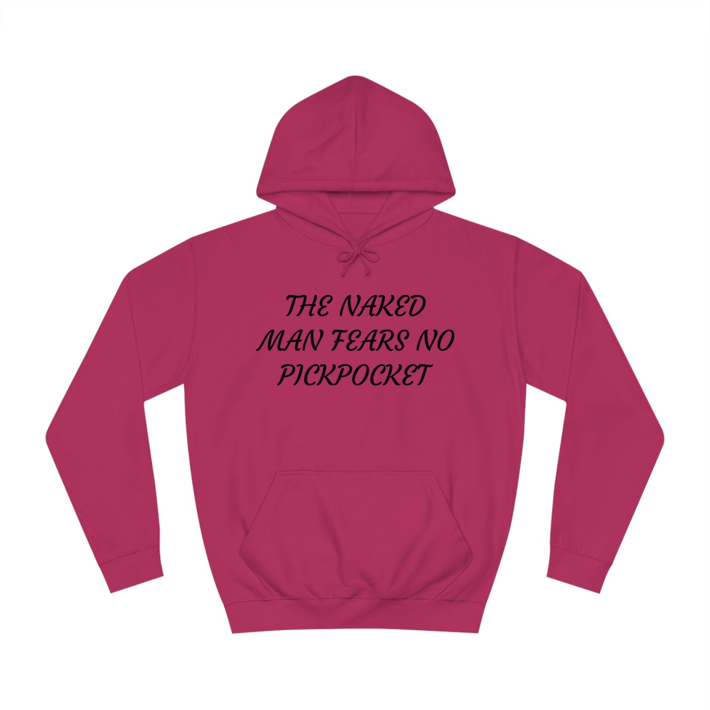 Naked Man Fears No Pickpocket Unisex Hoodie