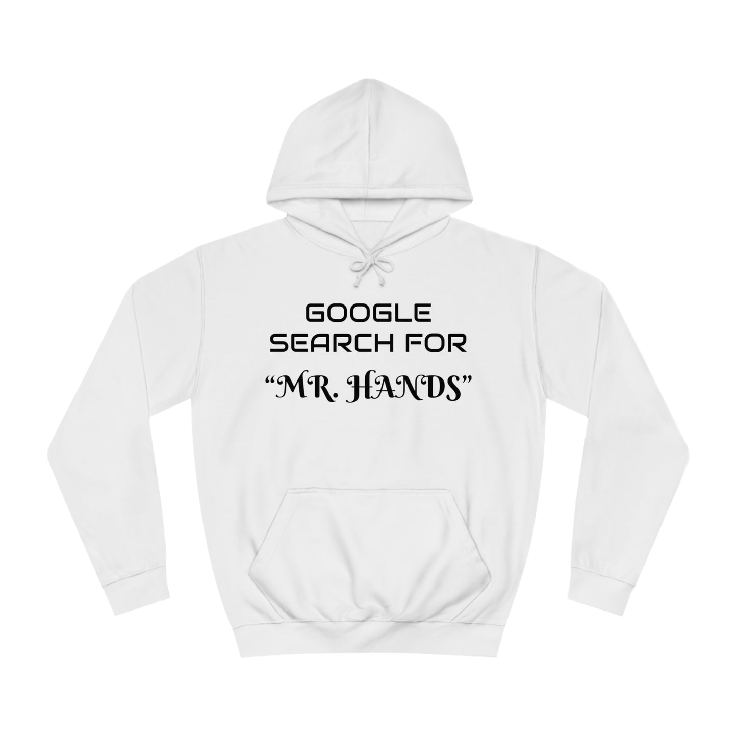 Search Mr. Hands Unisex Hoodie