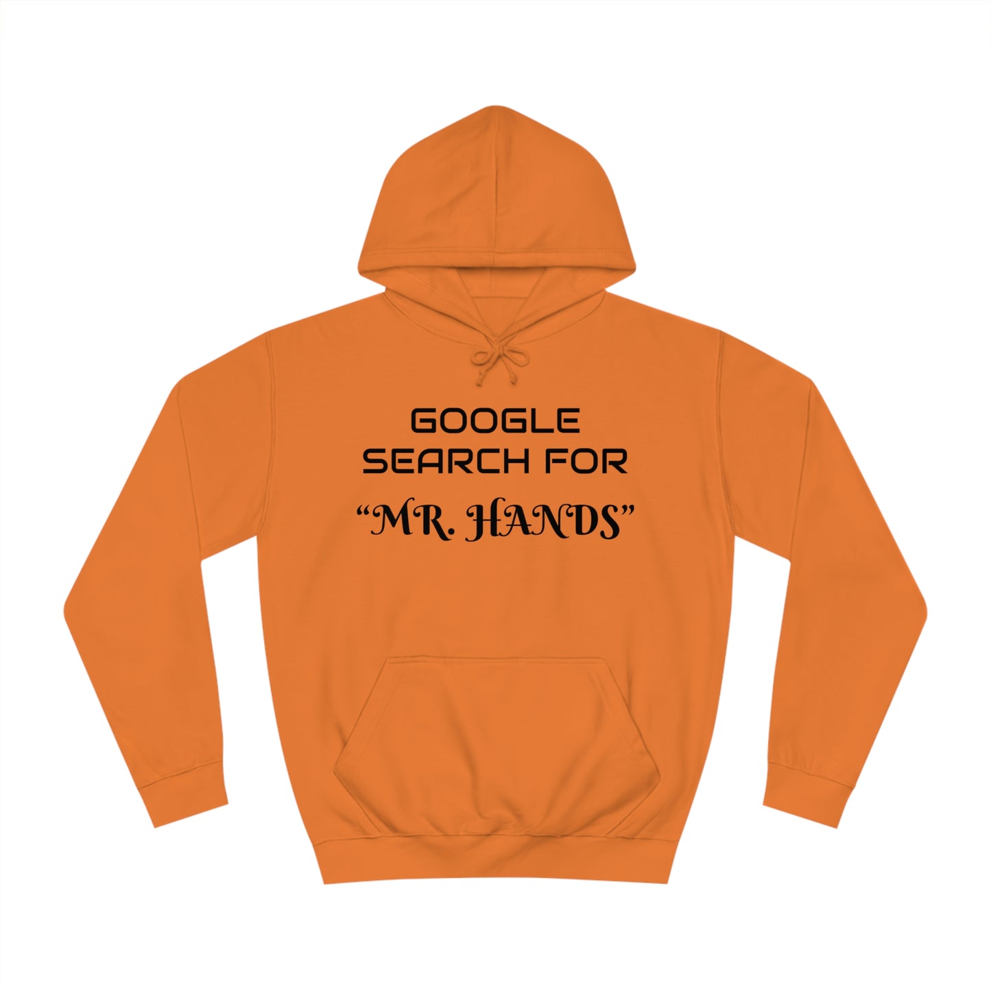 Search Mr. Hands Unisex Hoodie