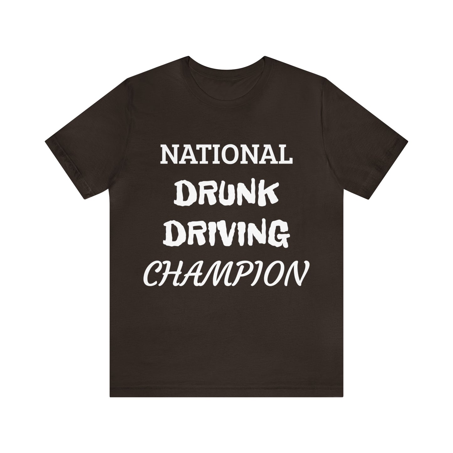 Drunk Driving Champ Unisex Tee