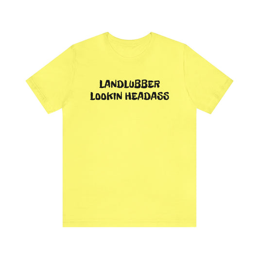 Landlubber Unisex Tee