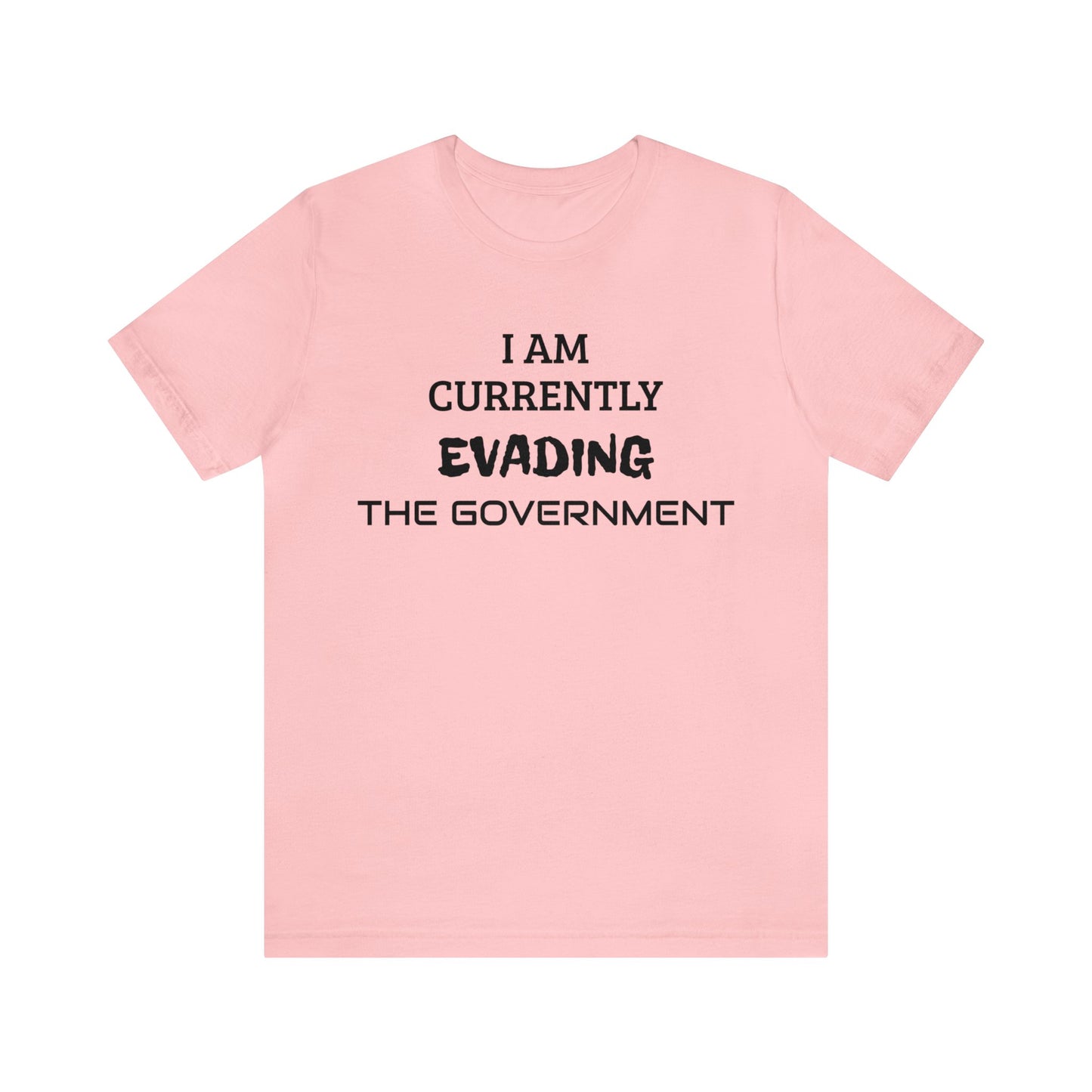 Evading The Government Unisex Tee