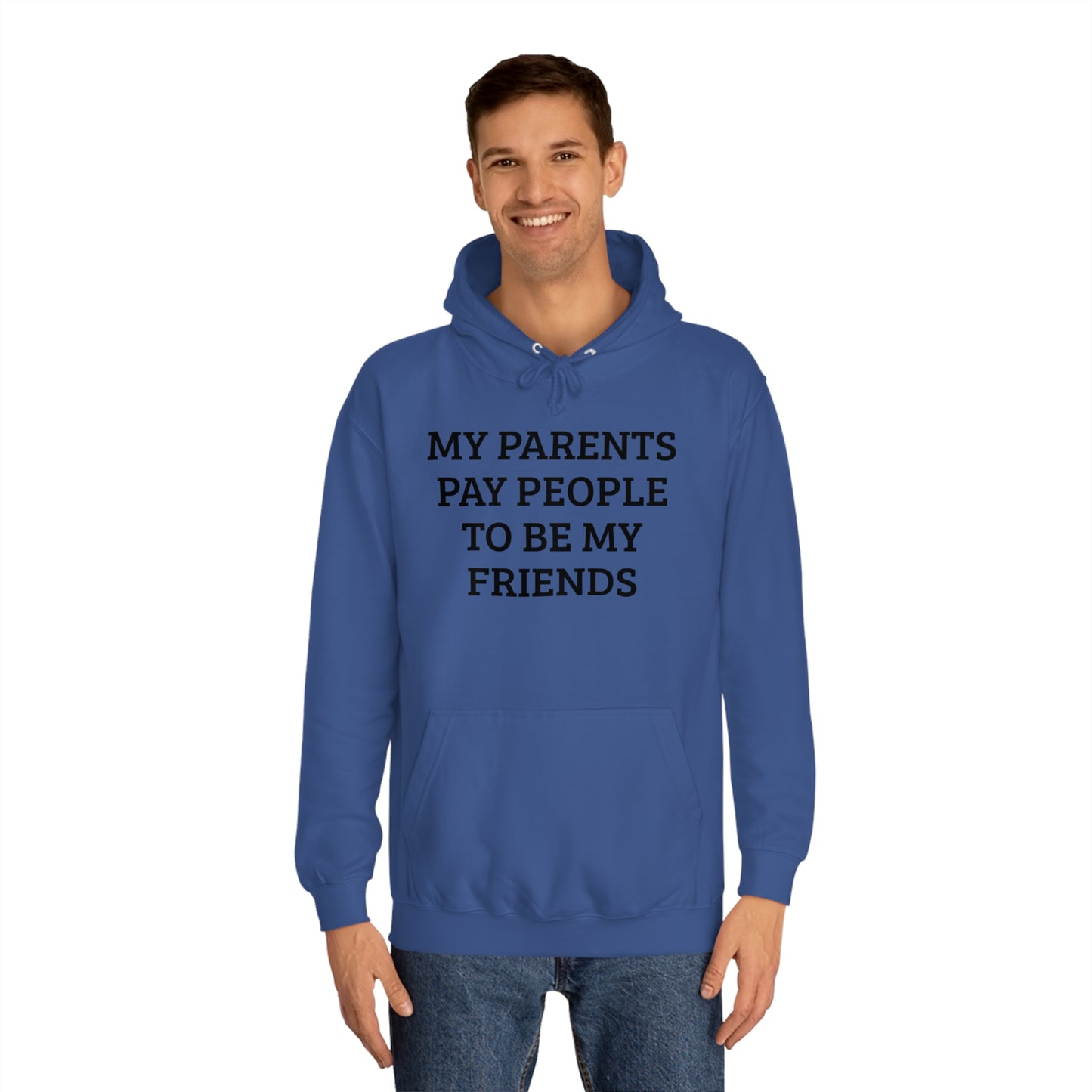 Parents Pay My Friends Unisex Hoodie