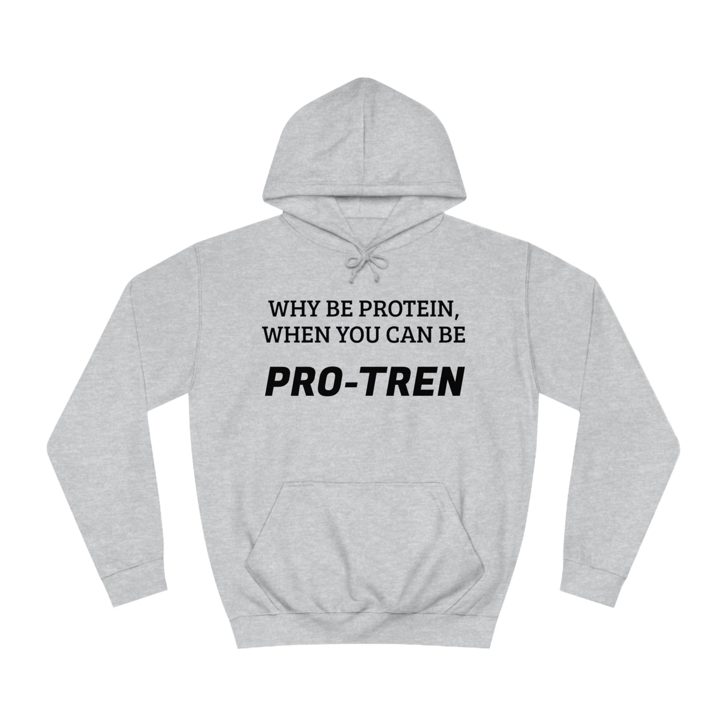 Protein VS Pro-Tren Unisex Hoodie