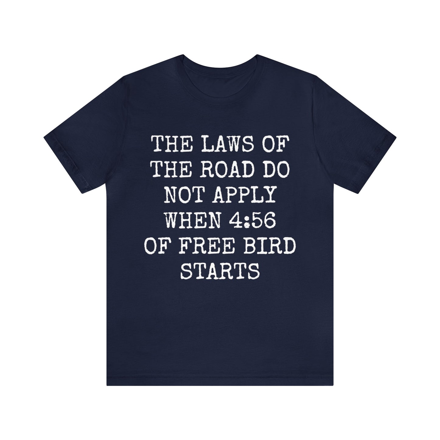 Free Bird VS The Laws Of The Road Unisex Tee