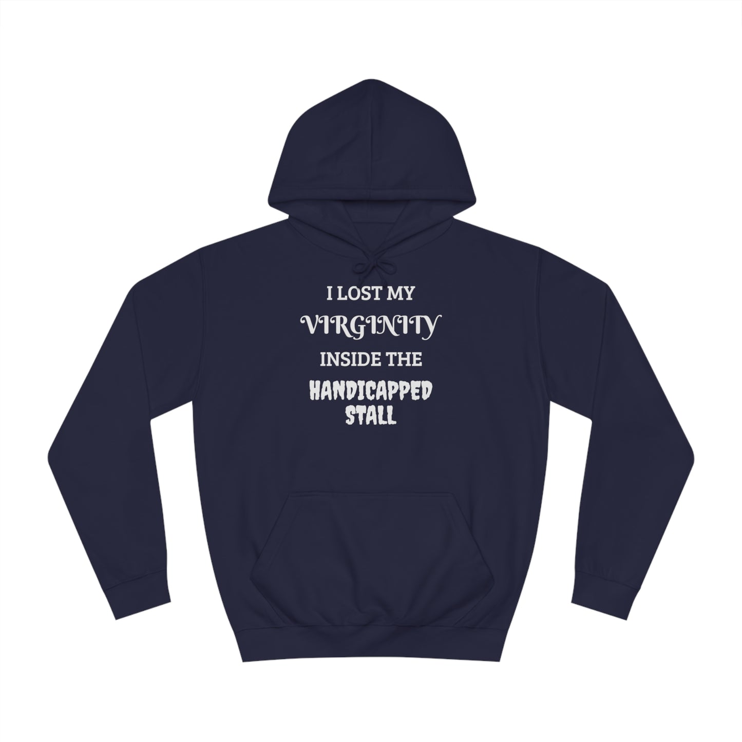 Lost Virginity in Handicapped Stall Unisex Hoodie