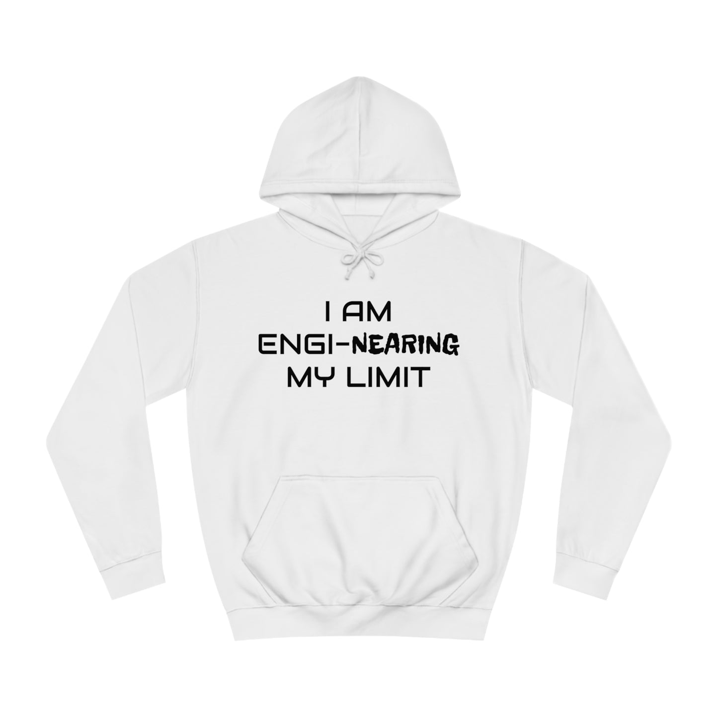 Engi-Nearing My Limit Unisex Hoodie