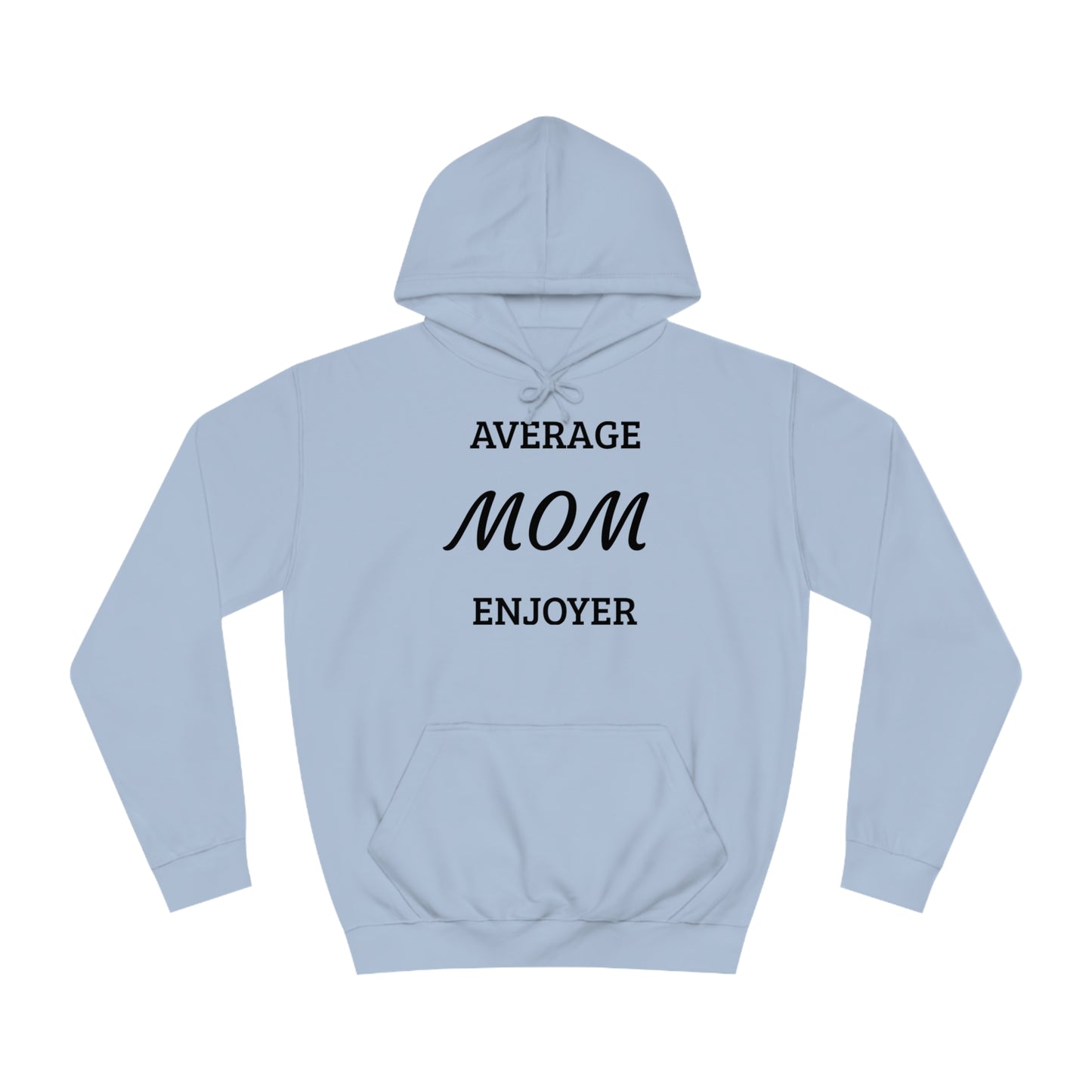 Mom Enjoyer Unisex Hoodie