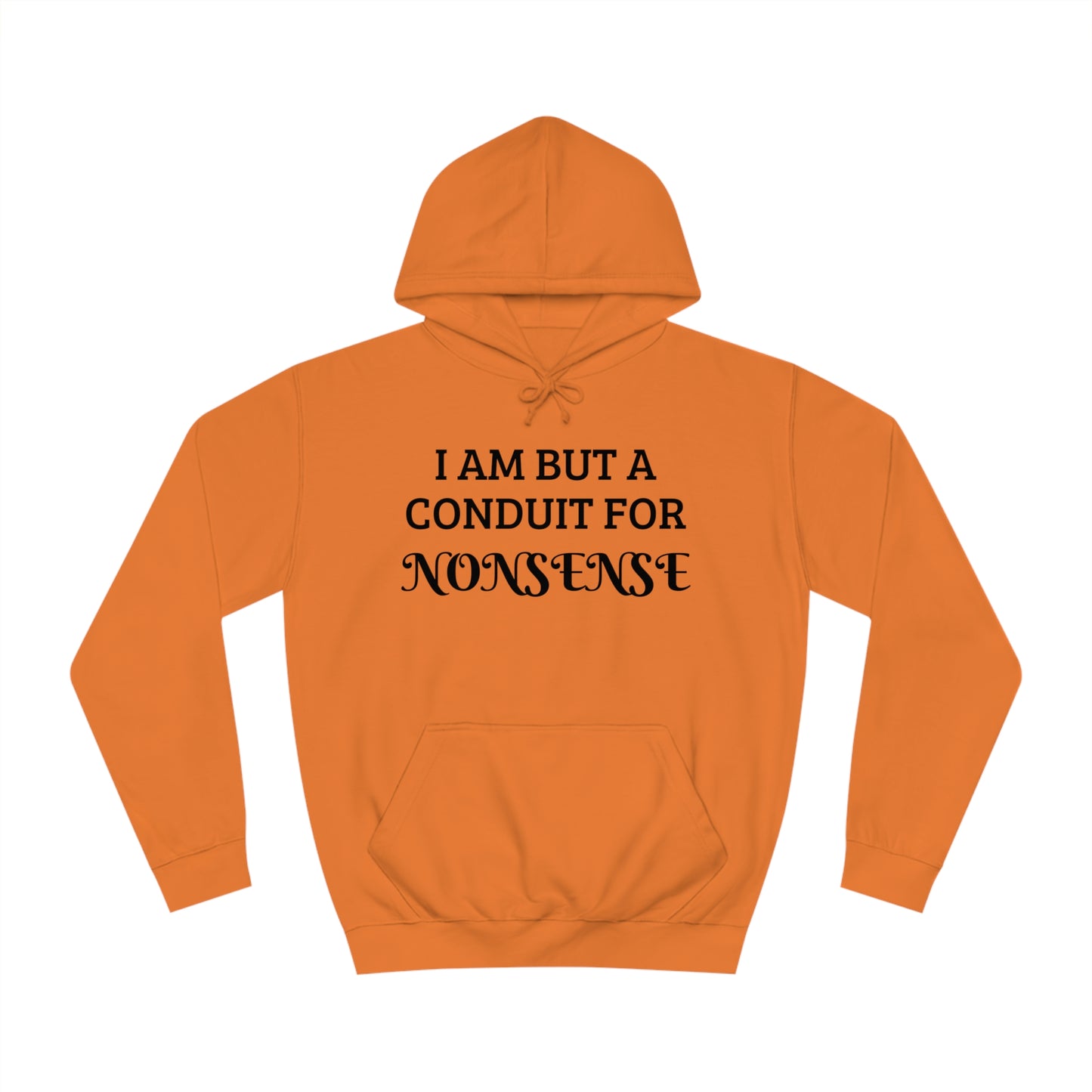 Conduit For Nonsense Unisex Hoodie