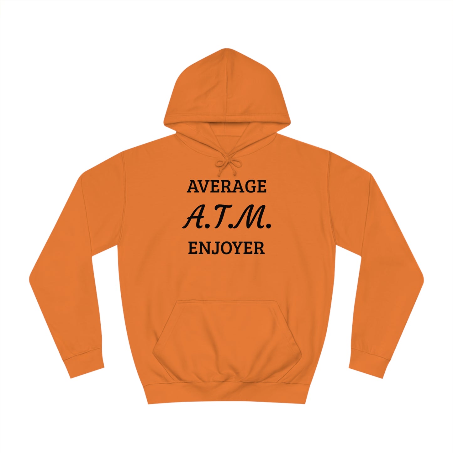 A.T.M. Enjoyer Unisex Hoodie